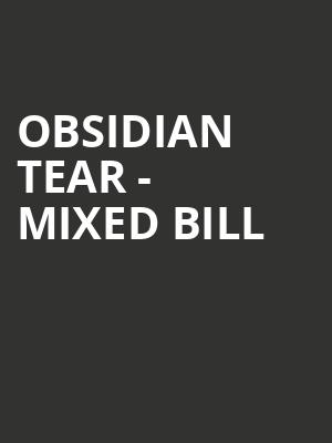 Obsidian Tear - Mixed Bill at Royal Opera House